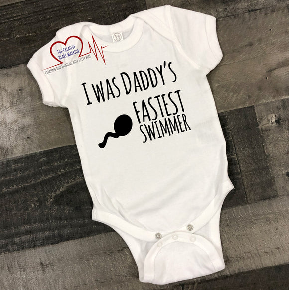 I Was My Daddy's Fastest Swimmer Infant Bodysuit - The Creative Heart Warrior