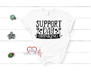 Support Day Drinking T-Shirt - The Creative Heart Warrior