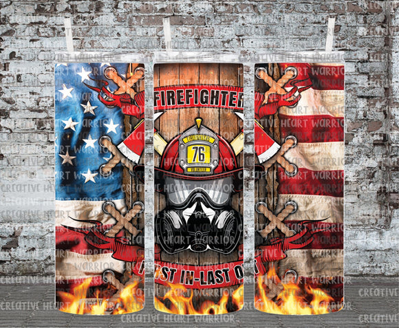 Firefighter First in Last Out 2 20 oz Stainless Steel Sublimated Tumbler