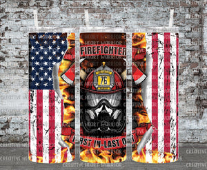 Firefighter First in Last Out 20 oz Stainless Steel Sublimated Tumbler