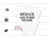 Introvert T-Shirt, Social Distancing T-Shirt - The Creative Heart Warrior
