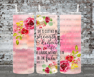 Proverbs 31:25 20 oz Stainless Steel Sublimated Tumbler
