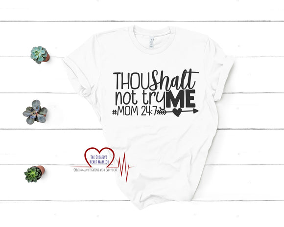 Thou Shalt Not T-Shirt, Mom T-Shirt - The Creative Heart Warrior