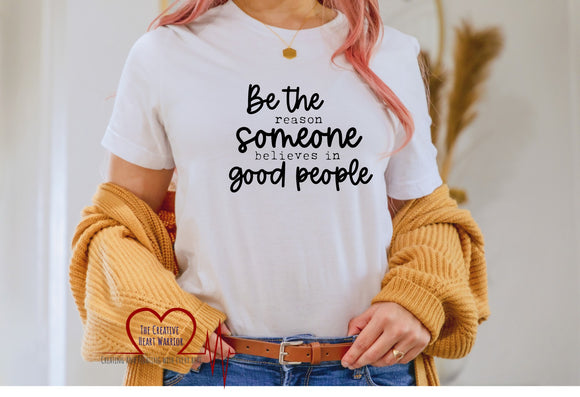 Be The Reason Adult T-Shirt