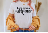 Born To Be A Wildflower Adult T-Shirt