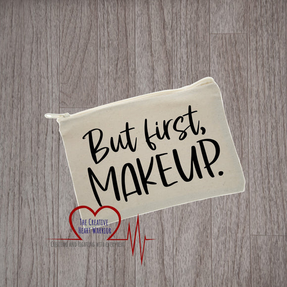 But First Makeup Canvas Pouch