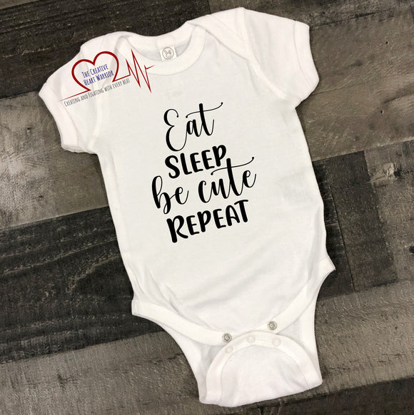 Eat Sleep Be Cute Repeat Infant Bodysuit - The Creative Heart Warrior