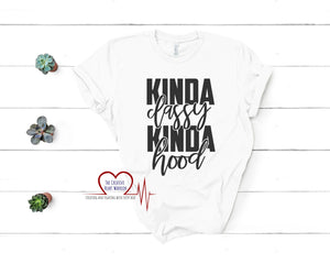 Kinda Classy Kinda Hood T-Shirt - The Creative Heart Warrior