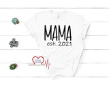 Mama Est 2021 T-Shirt - The Creative Heart Warrior