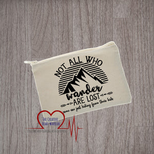 Not All Who Wander Are Lost Canvas Pouch