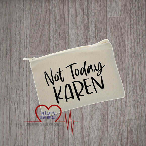 Not Today Karen Canvas Pouch
