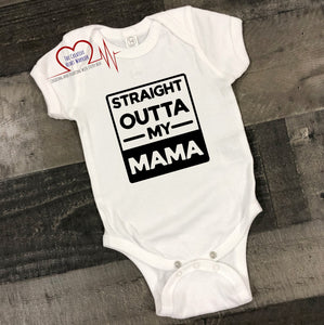 Straight Outta My Momma Infant Bodysuit - The Creative Heart Warrior