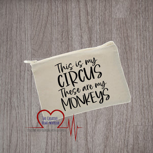 This Is My Circus These Are My Monkeys Canvas Pouch