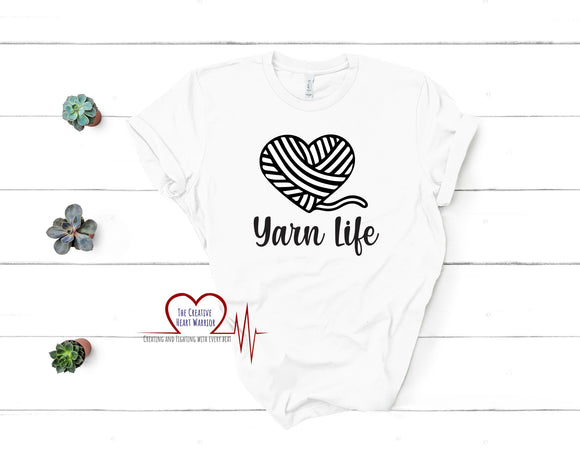 Yarn Life T-Shirt - The Creative Heart Warrior
