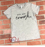 You Are Enough Youth T-Shirt